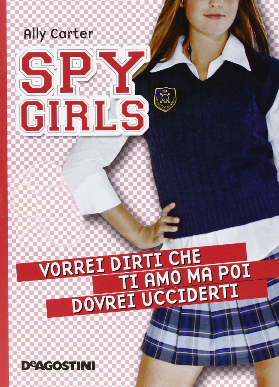 Vorrei dirti che ti amo ma poi dovrei ucciderti. Spy Girls Romance