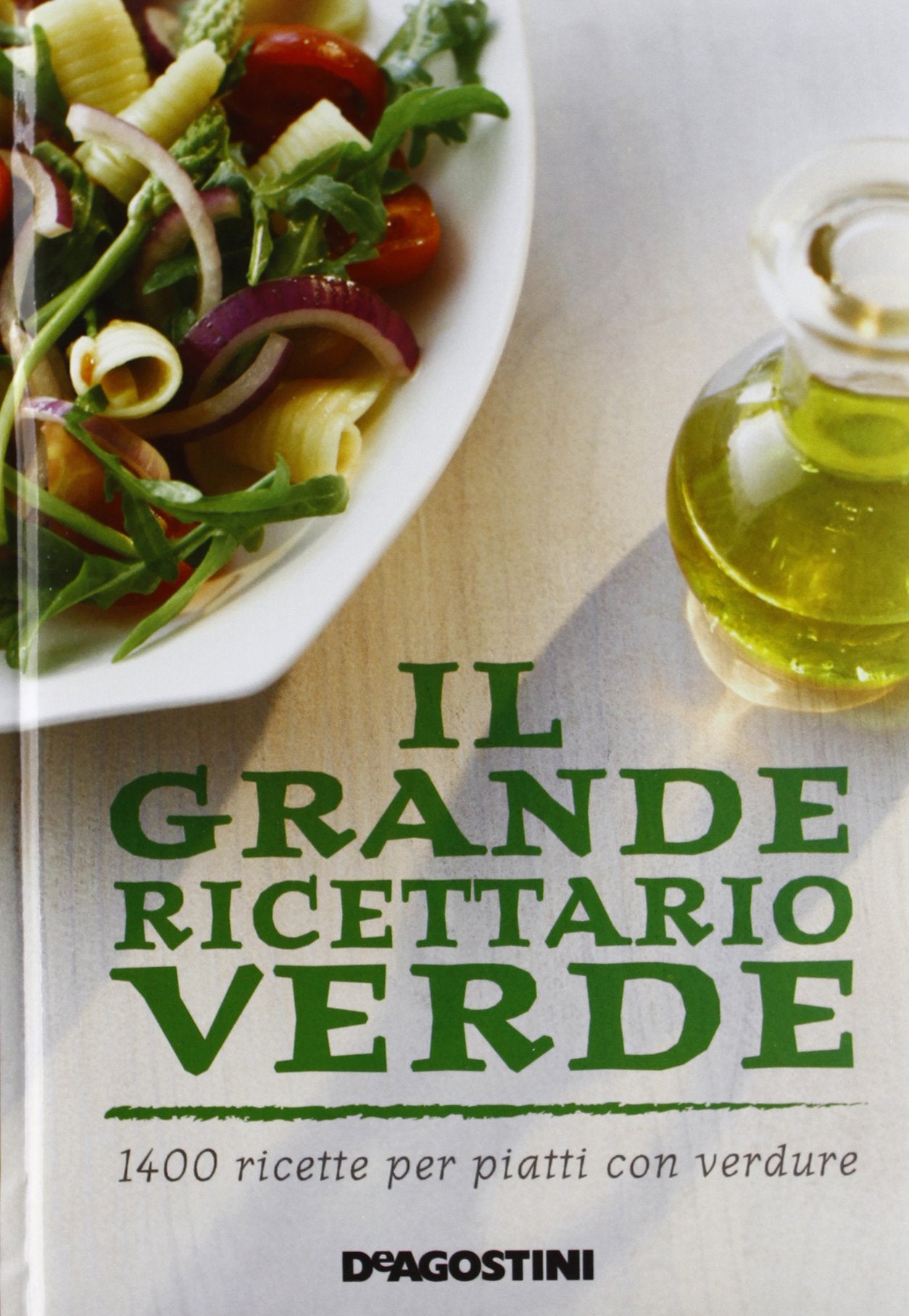 Il grande ricettario verde. 1400 ricette per piatti con verdure book