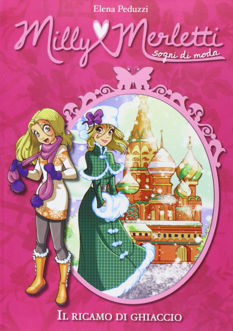 Il ricamo di ghiaccio. Milly Merletti. Sogni di moda (Vol. 7) Novels & Short Stories