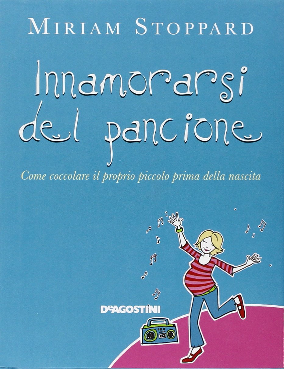 Innamorarsi del pancione. Come coccolare il proprio piccolo prima della nascita book