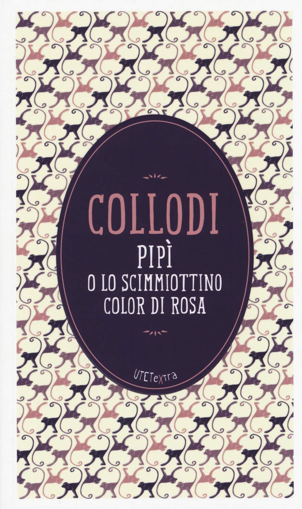 Pipì o lo scimmiottino color di rosa. Con e-book (UTETextra) Classics