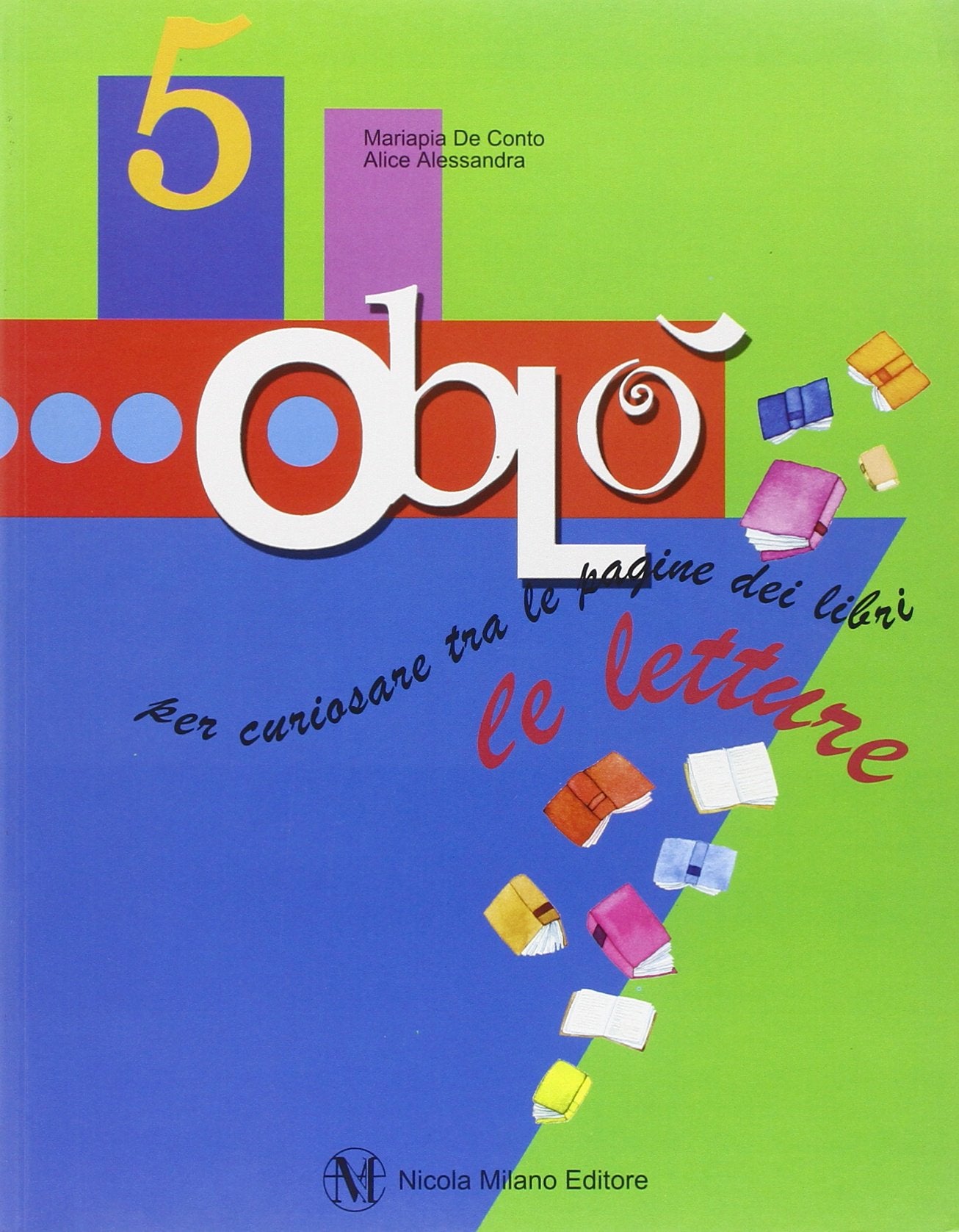 Oblò. Le letture. Per la 5ª classe elementare. Con espansione online Professional & Reference Books