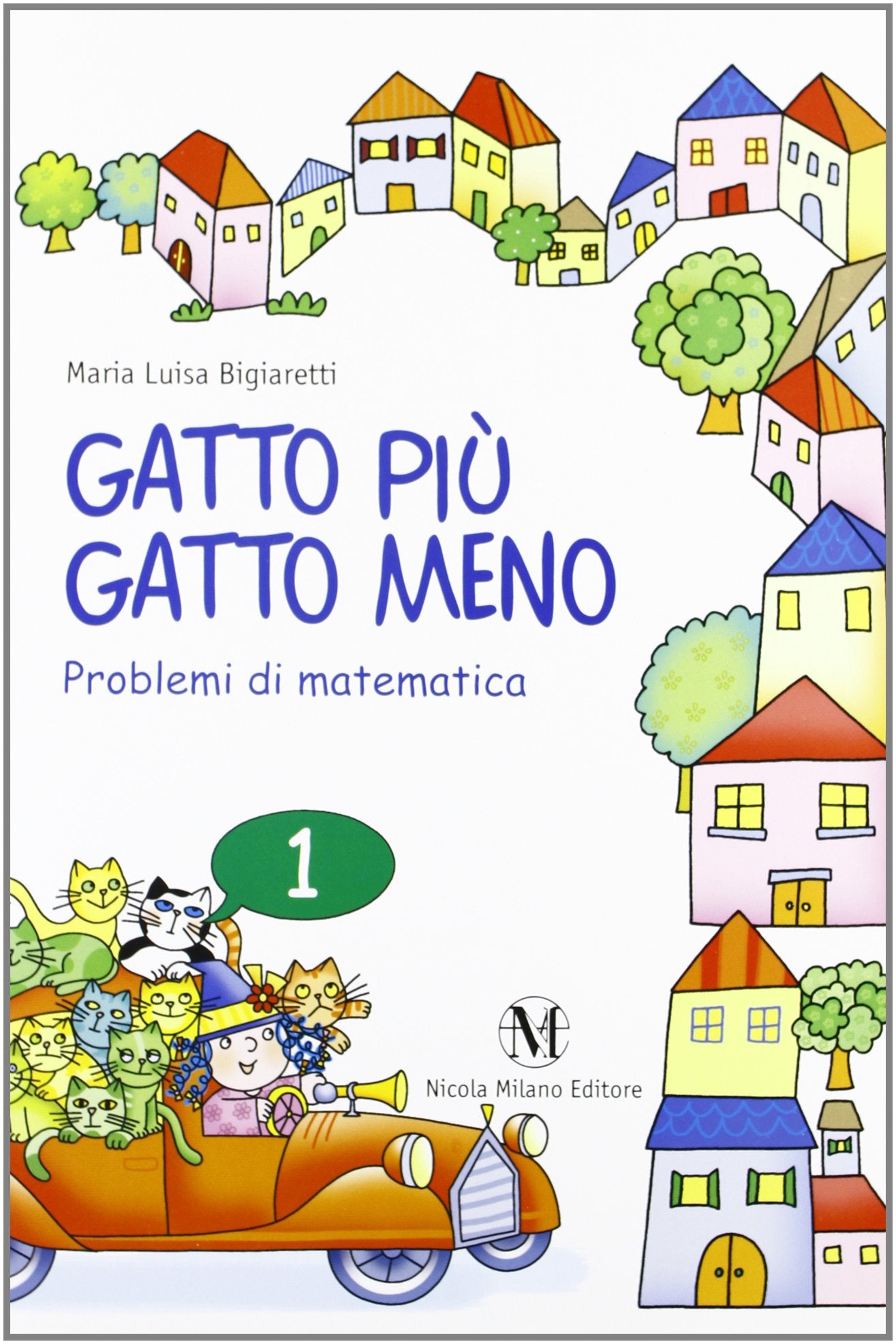 Gatto più gatto meno. Per la Scuola elementare (Vol. 1) book