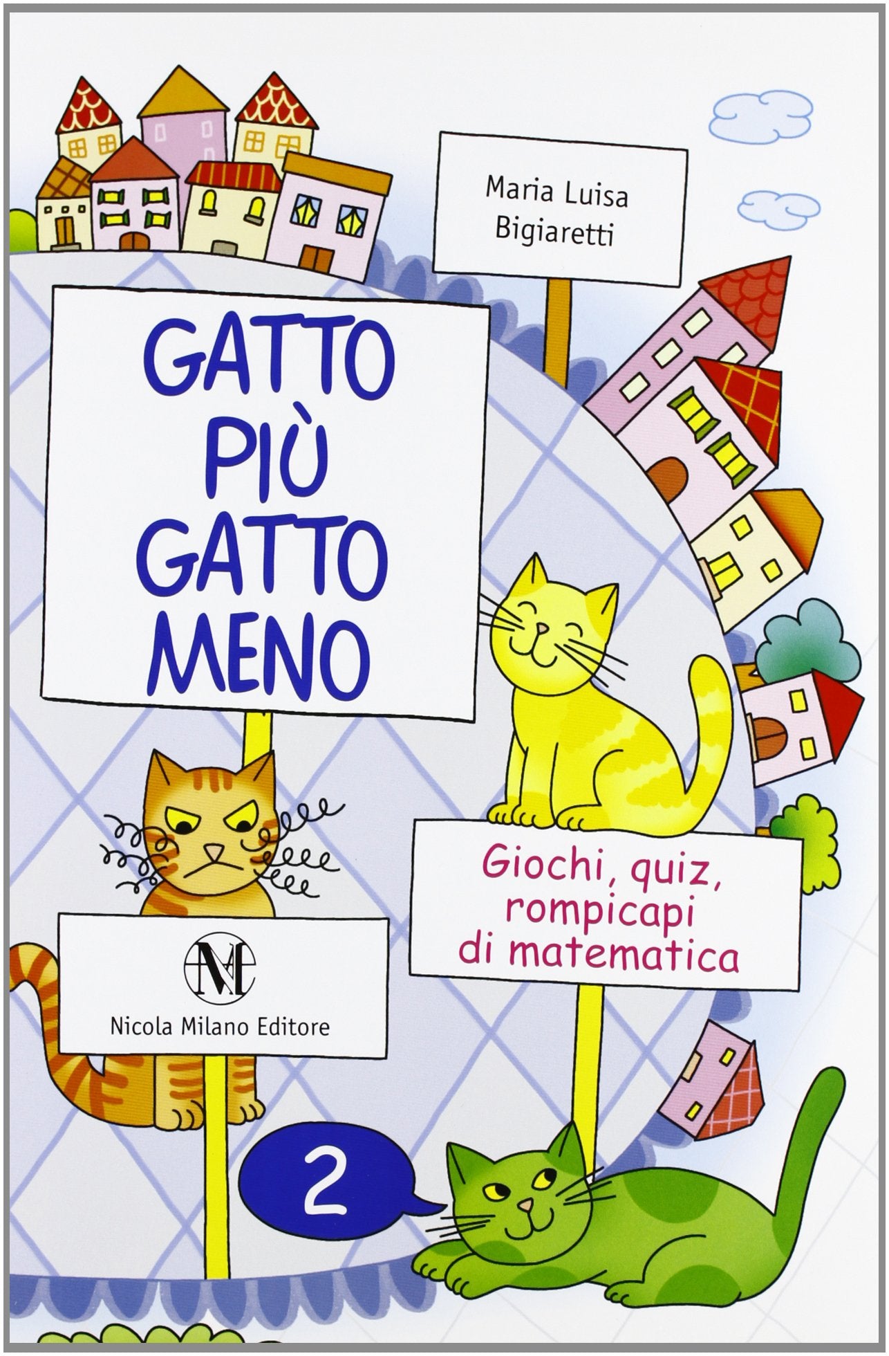 Gatto più gatto meno. Per la Scuola elementare (Vol. 2) book