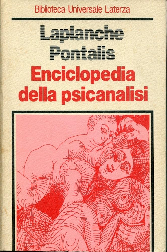 Enciclopedia della psicanalisi (Biblioteca universale Laterza) Psychology