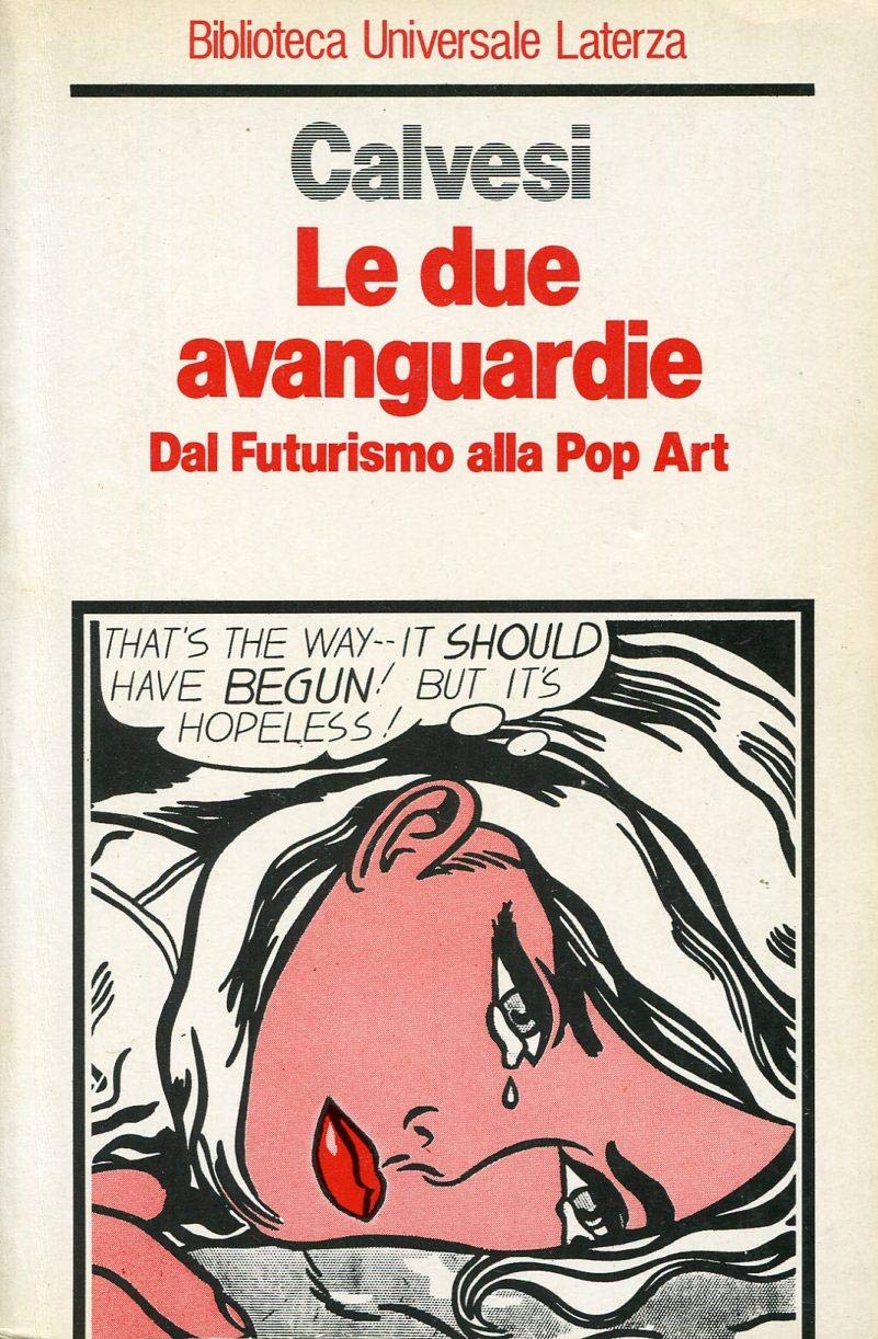 Le due avanguardie. Dal futurismo alla pop art Film, Art & Culture