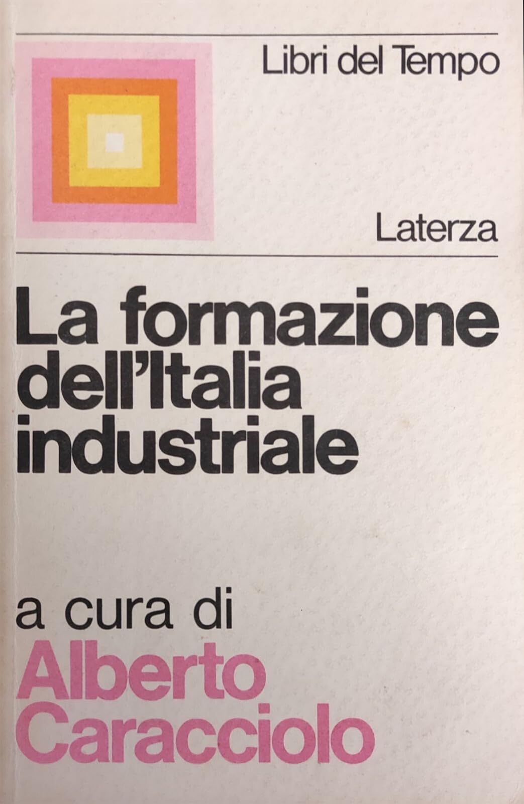 La formazione dell'Italia industriale (Libri del tempo) Business, Finance & Career