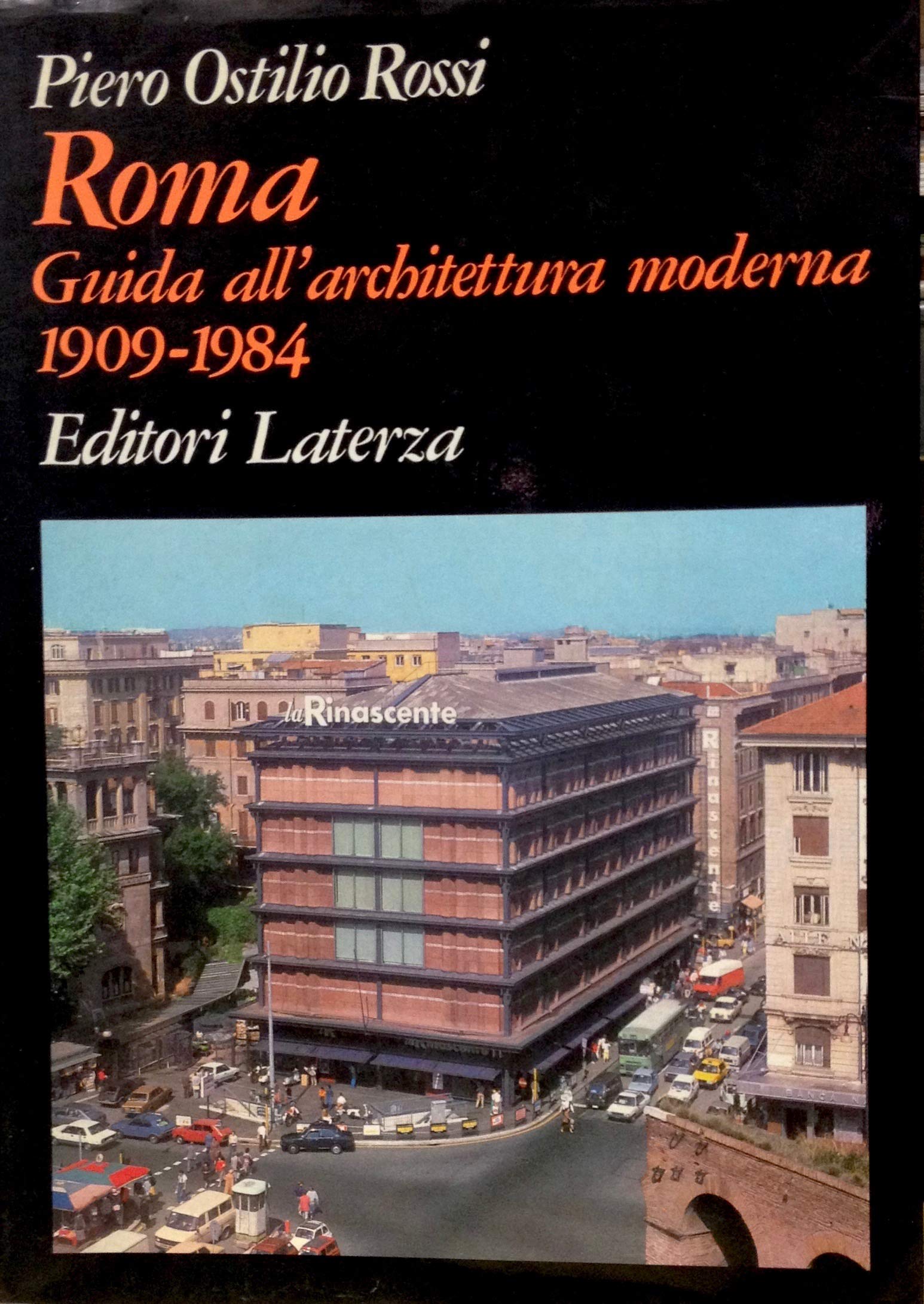 Roma. Guida all'architettura moderna 1909-1991 (Grandi opere) Architecture