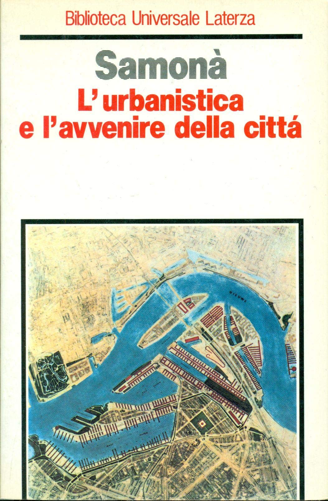 L'urbanistica e l'avvenire della città negli stati europei (Biblioteca universale Laterza) Politics & History