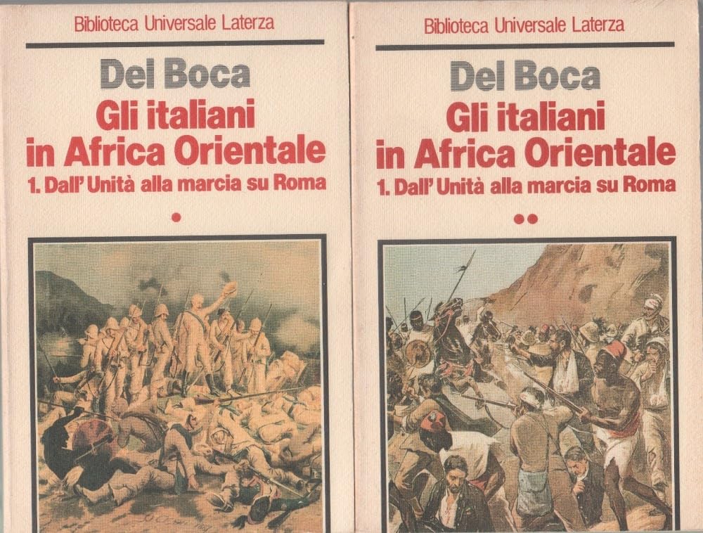 Gli italiani in Africa orientale. Dall'unità alla marcia su Roma (Vol. 1) (Biblioteca universale Laterza) Politics & History