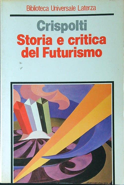 Storia e critica del futurismo book