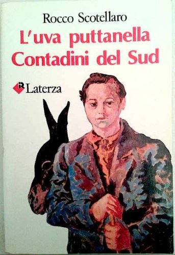 L'uva puttanella. Contadini del Sud (I Robinson) Contemporary literature