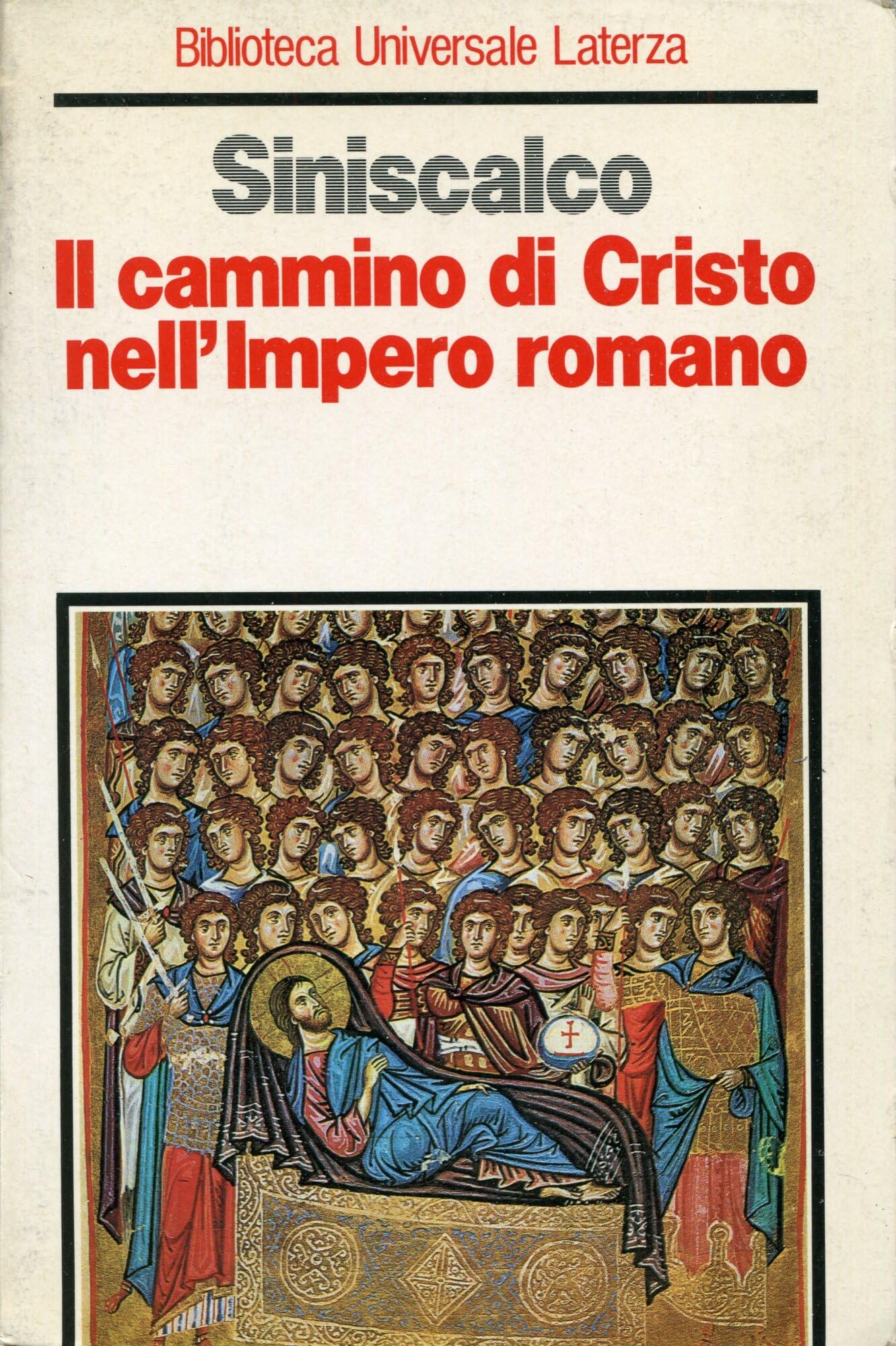 Il cammino di Cristo nell'impero romano (Biblioteca universale Laterza) Philosophy