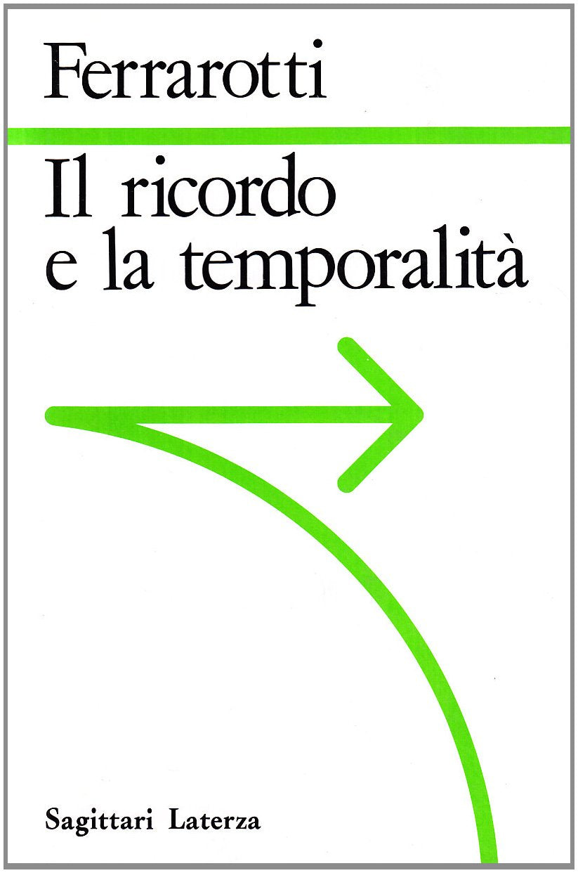Il ricordo e la temporalità (Sagittari Laterza) Psychology