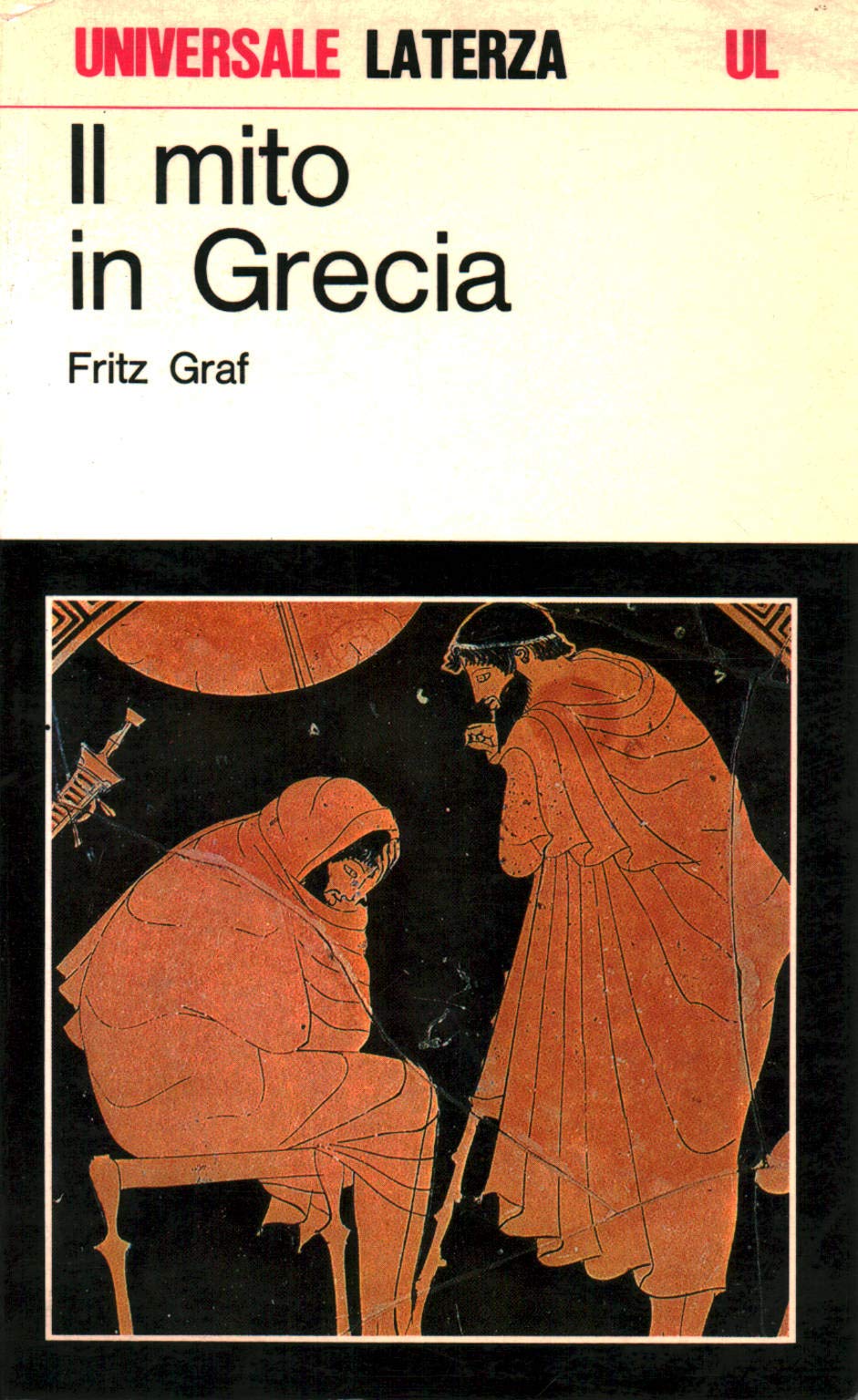 Il mito in Grecia (Universale Laterza) Religion & Esotericism