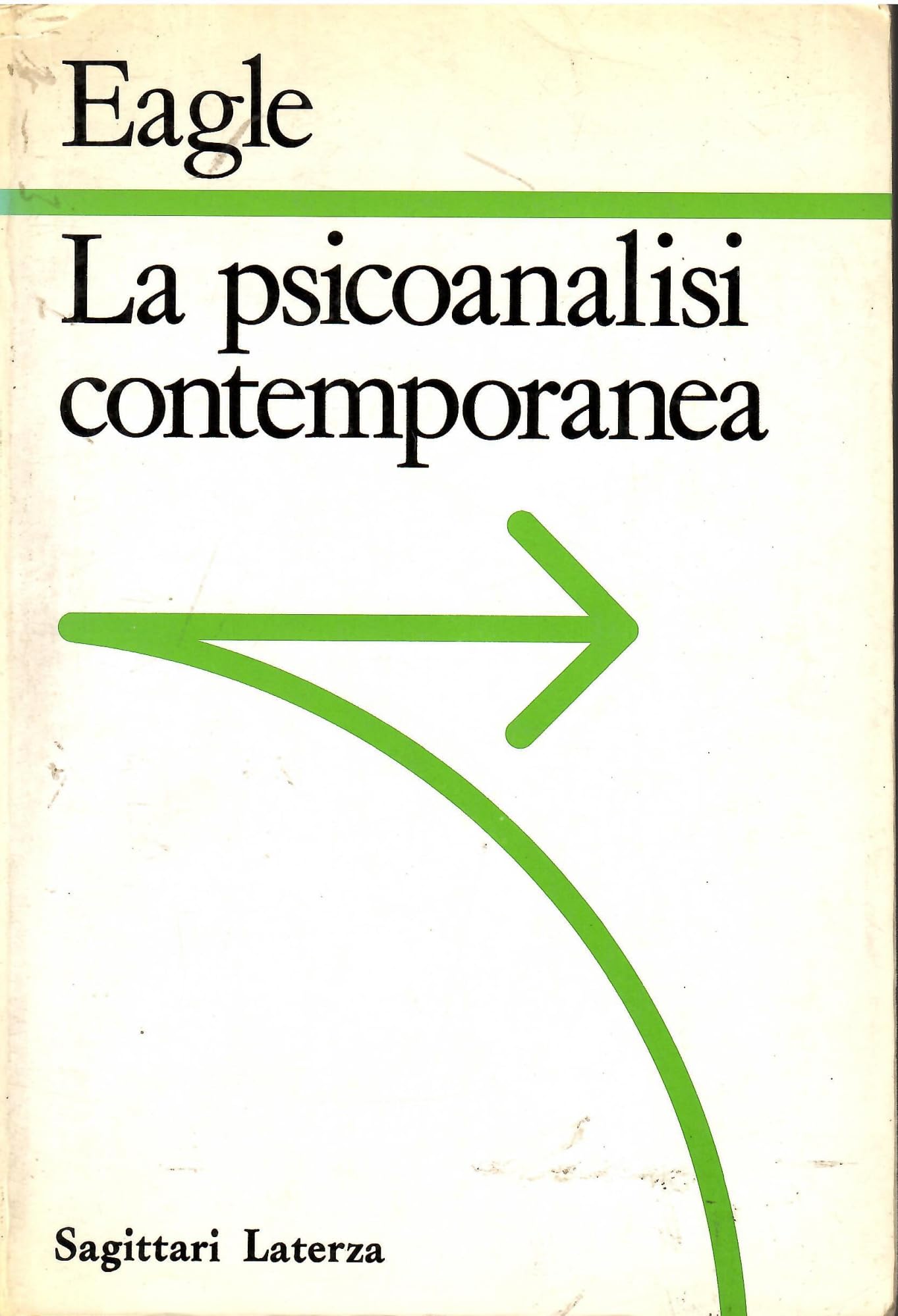 La psicoanalisi contemporanea (Sagittari Laterza) Psychology