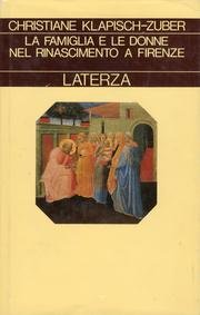La famiglia e le donne nel Rinascimento a Firenze book