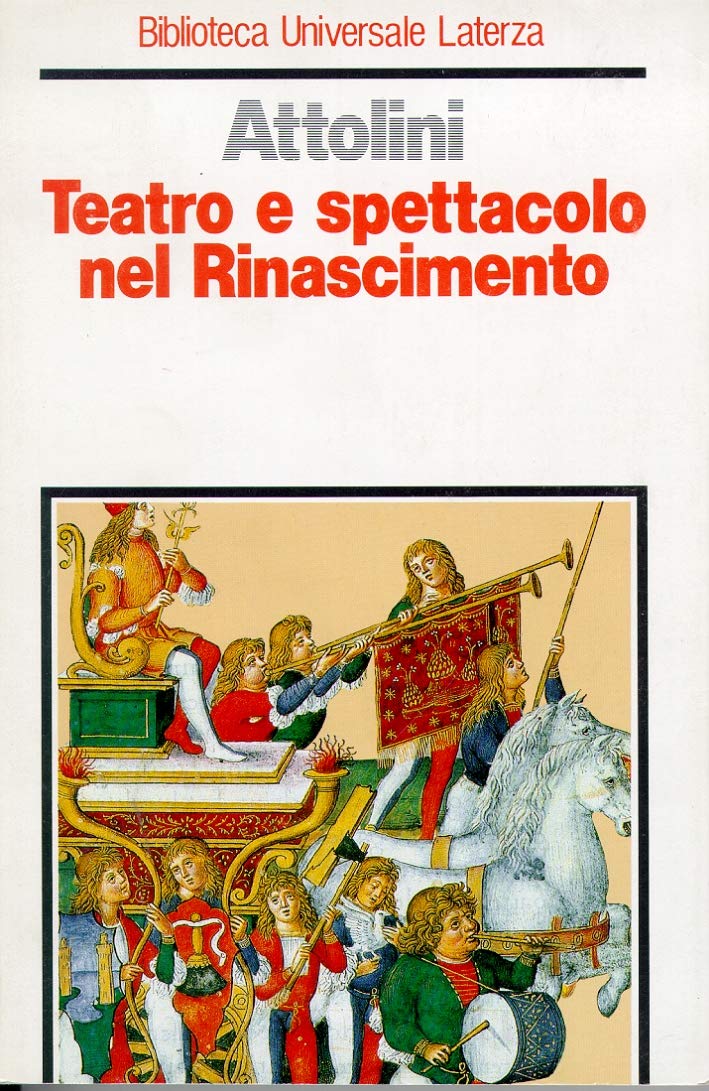 Teatro e spettacolo nel Rinascimento (Biblioteca universale Laterza. Teatro) Film, Art & Culture