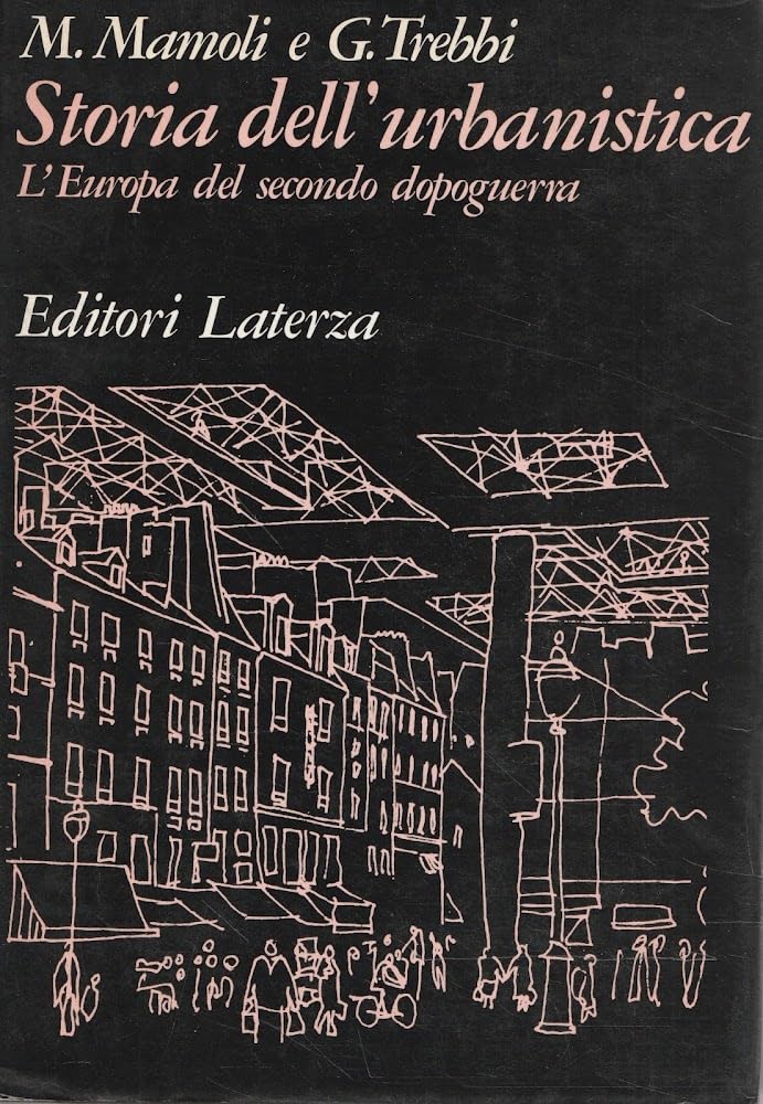 Storia dell'urbanistica. L'Europa del secondo dopoguerra book