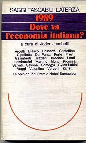 1989. Dove va l'economia italiana? (Saggi tascabili Laterza) Business, Finance & Career