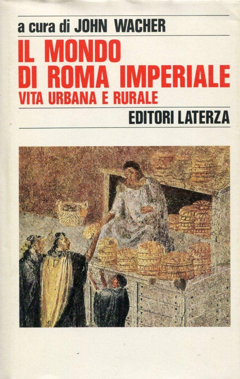 Il mondo di Roma imperiale. Vita urbana e rurale (Vol. 2) book