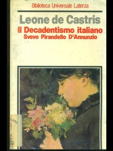 Il decadentismo italiano. Svevo, Pirandello, D'Annunzio book