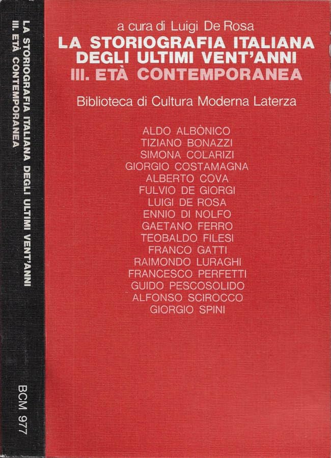 La storiografia italiana degli ultimi vent'anni. Età contemporanea (Vol. 3) (Biblioteca di cultura moderna) Politics & History