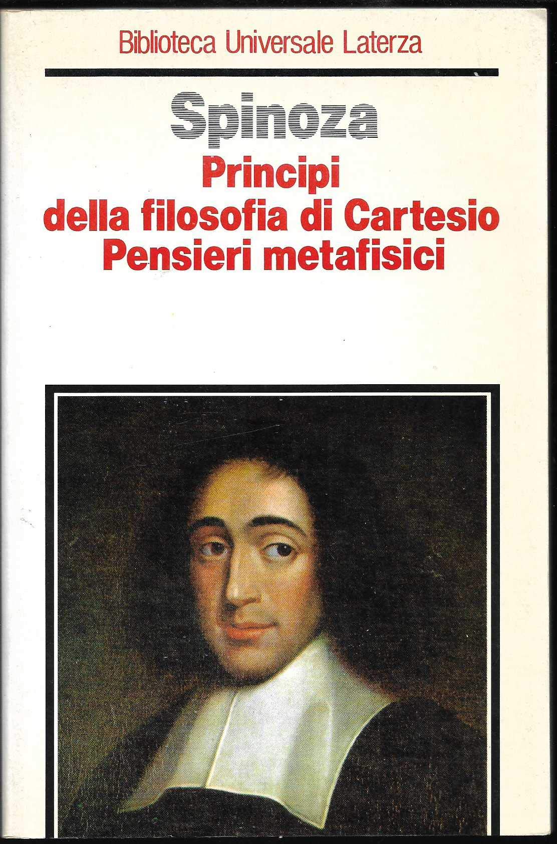 Principi della filosofia di Cartesio. Pensieri metafisici (Biblioteca universale Laterza) Philosophy