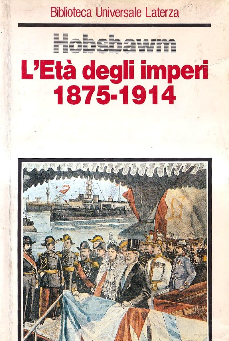L'età degli imperi 1875-1914 (Biblioteca universale Laterza) Politics & History