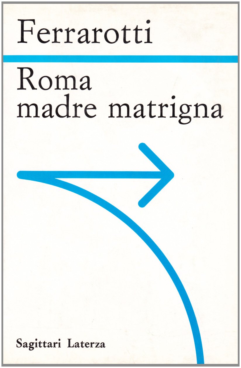 Roma. Madre matrigna (Sagittari Laterza) Social Sciences
