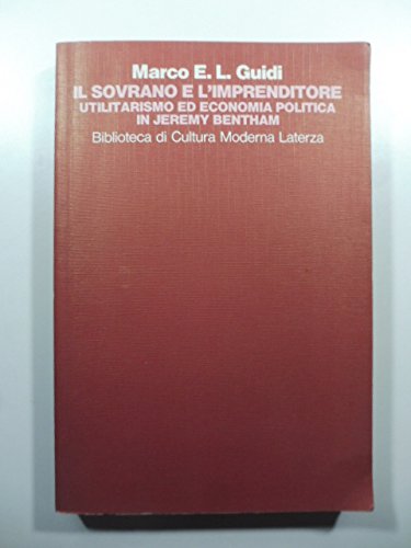 Il sovrano e l'imprenditore. Utilitarismo ed economia politica in Jeremy Bentham book