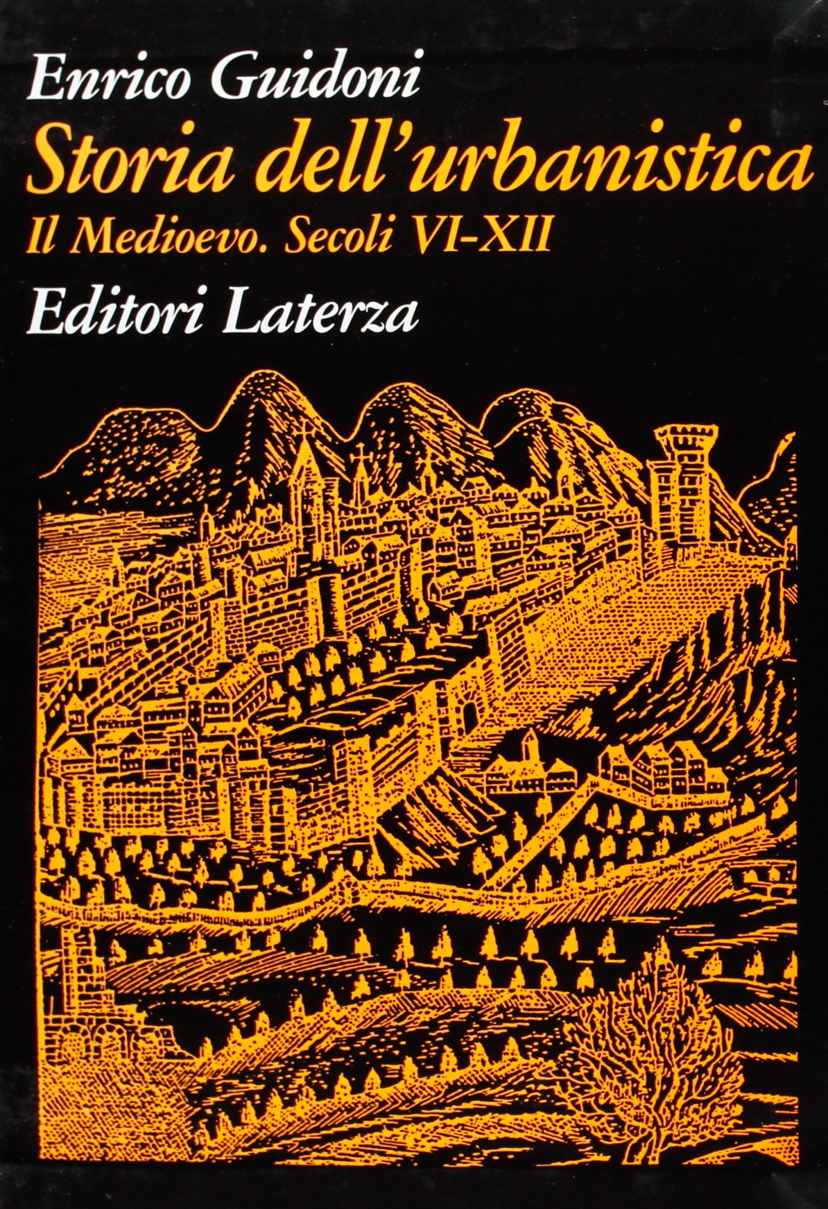 Storia dell'urbanistica. Il Medioevo. Secoli VI-XII book