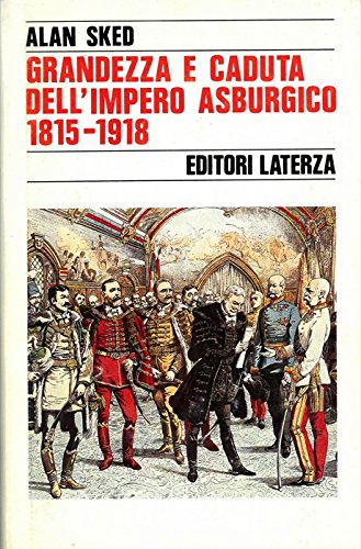 Grandezza e caduta dell'impero asburgico (1815-1918) book