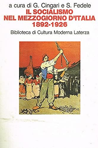 Il socialismo nel Mezzogiorno d'Italia 1892-1926 book