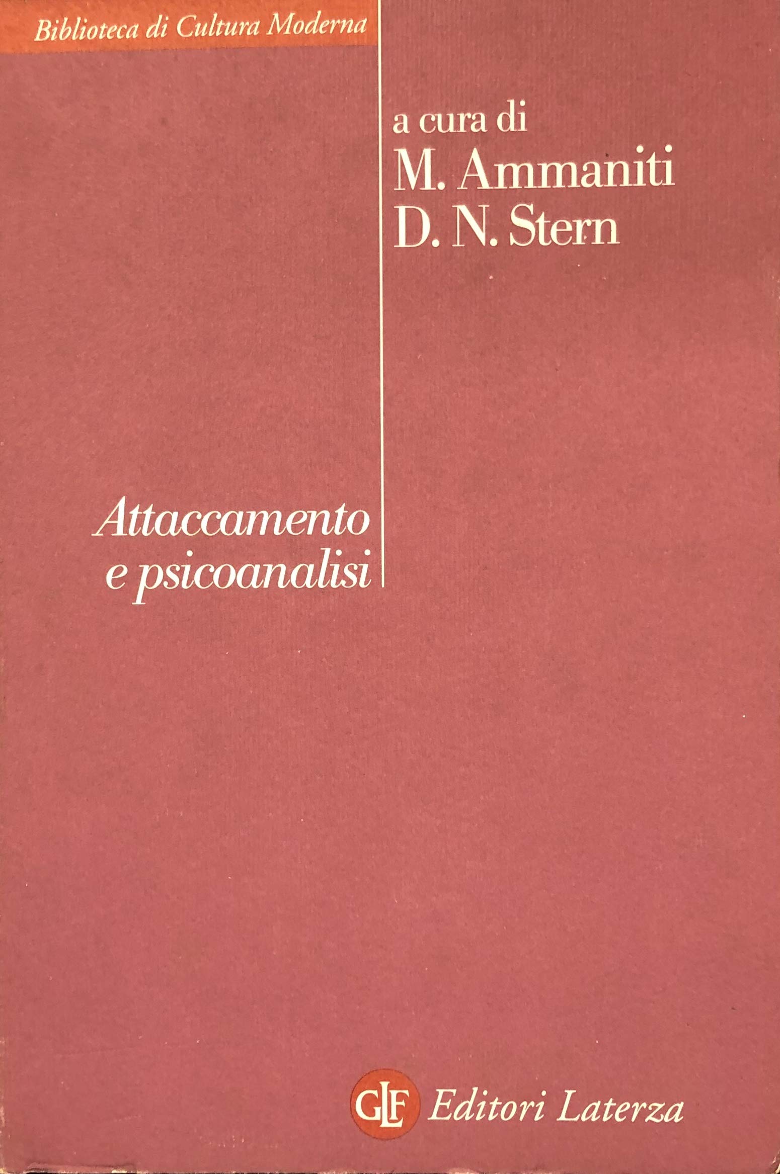 Attaccamento e psicoanalisi (Biblioteca di cultura moderna) Psychology