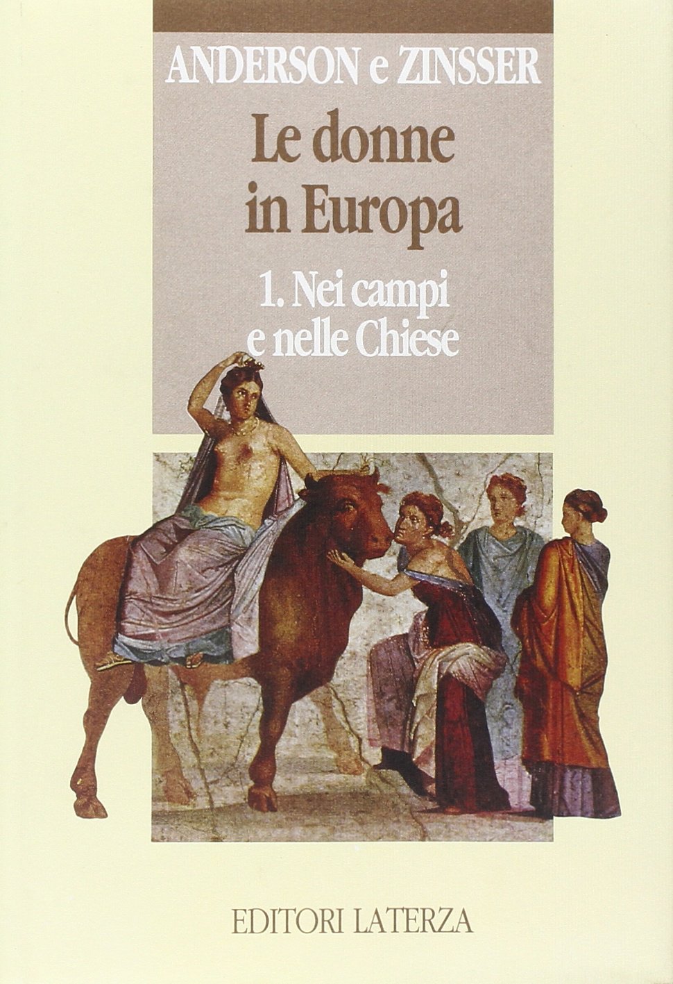 Le donne in Europa. Nei campi e nelle chiese (Vol. 1) (Opere varie. Storia e memoria) Politics & History