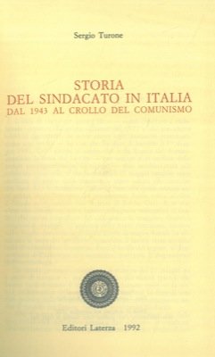 Storia del sindacato in Italia. Dal 1943 al crollo del comunismo book