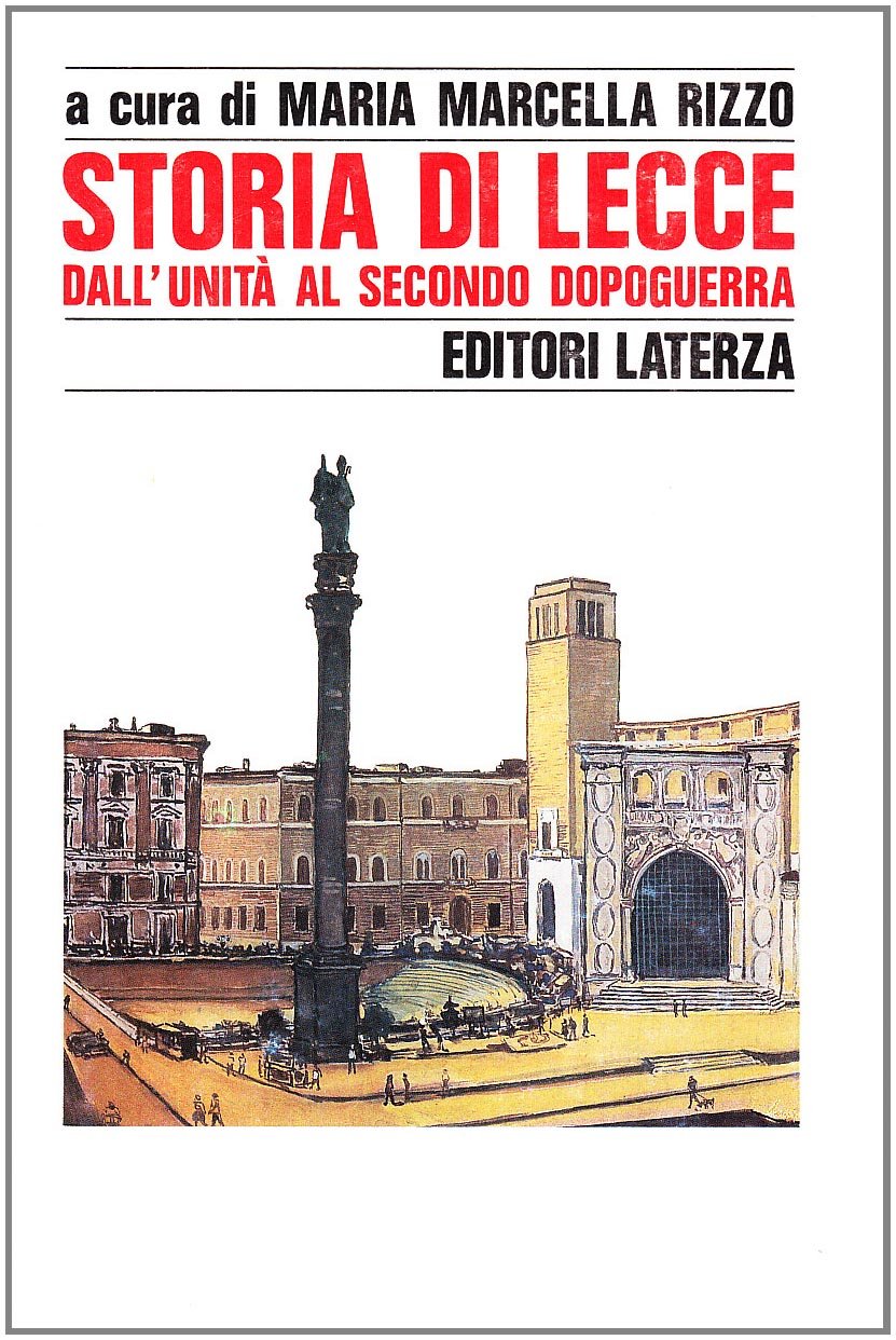 Storia di Lecce. Dall'Unità al secondo dopoguerra (Vol. 3) book