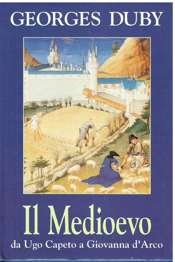 Il Medioevo da Ugo Capeto a Giovanna d'Arco (987-1460) book