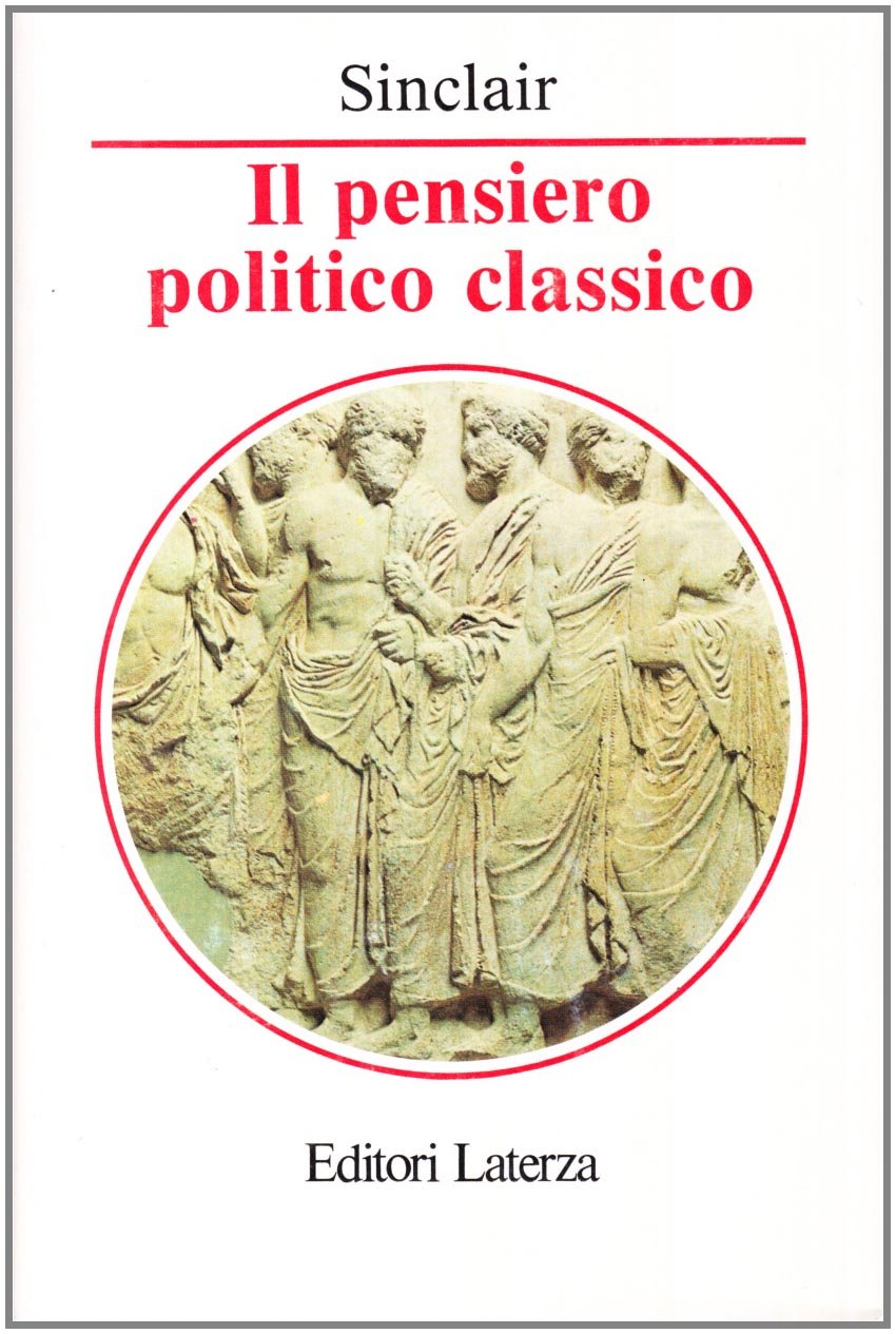 Il pensiero politico classico (Manuali Laterza) Social Sciences