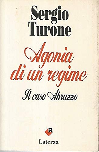 Agonia di un regime. Il caso Abruzzo book