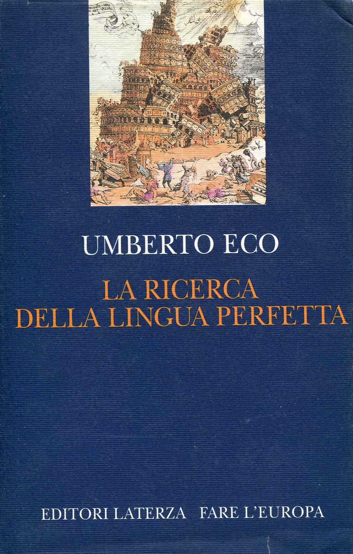 La ricerca della lingua perfetta nella cultura europea (Fare l'Europa) Books
