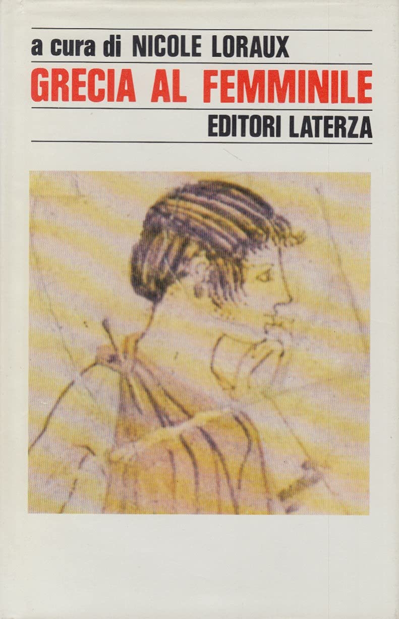 Grecia al femminile (Storia e società) Politics & History