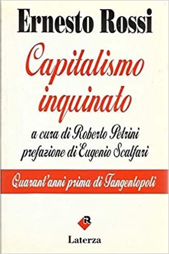 Capitalismo inquinato. Quarant'anni prima di tangentopoli (I Robinson) Business, Finance & Career
