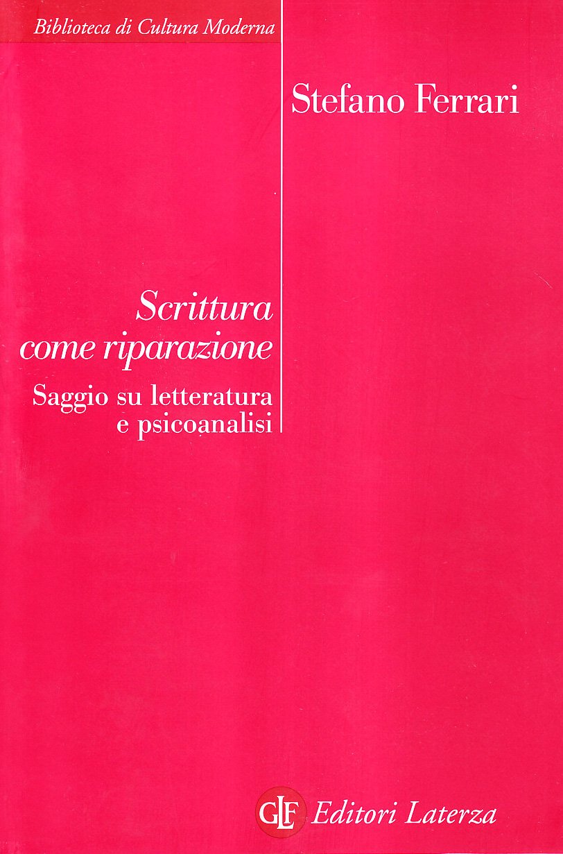 Scrittura come riparazione. Saggio su letteratura e psicoanalisi book