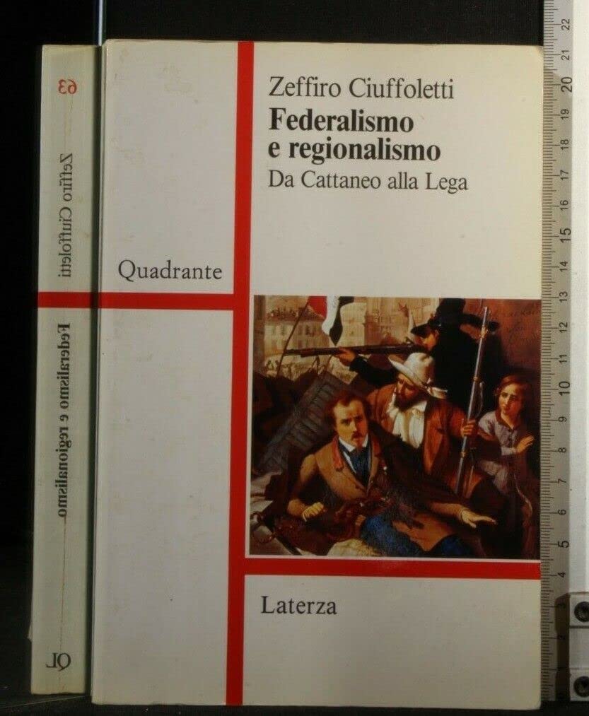 Federalismo e regionalismo. Da Cattaneo alla Lega book