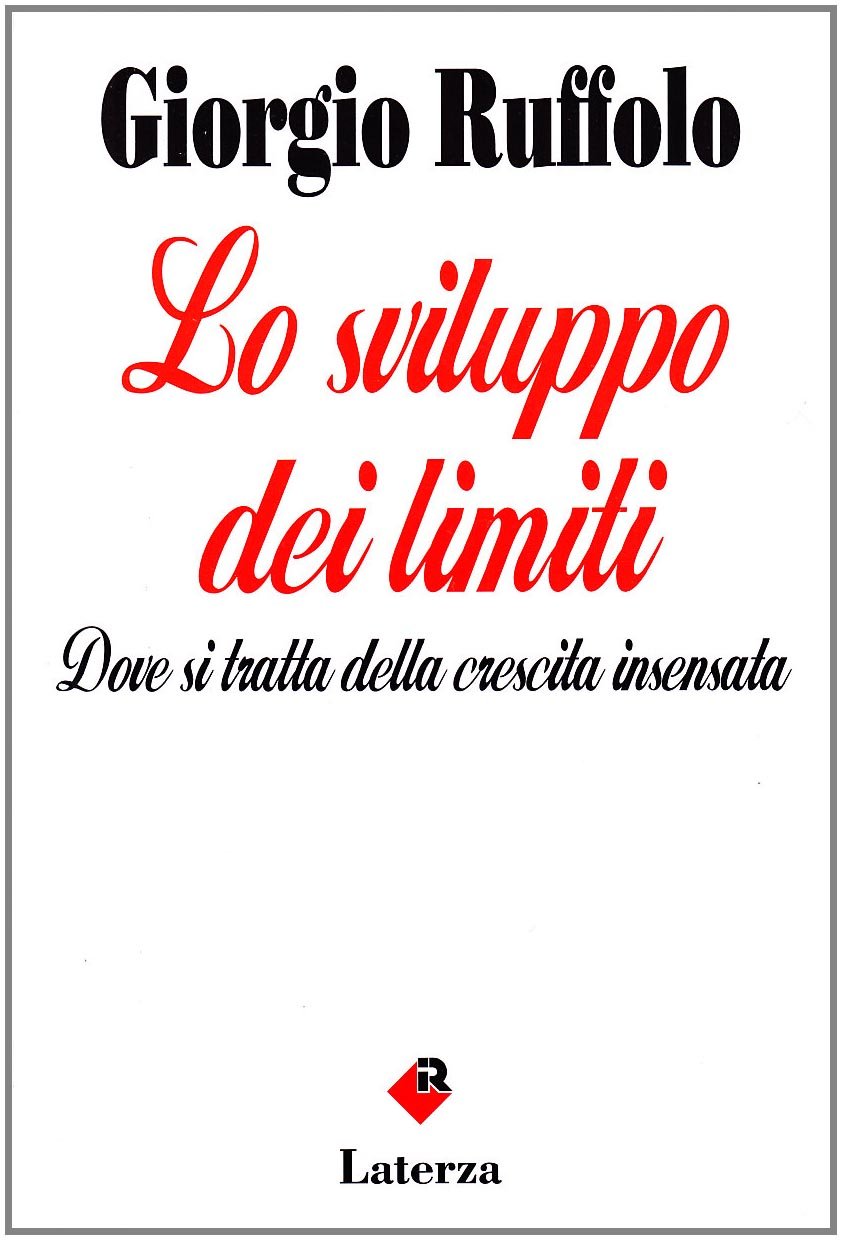 Lo sviluppo dei limiti. Dove si tratta della crescita inventata book