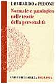 Normale e patologico nelle teorie della personalità. Una analisi dei fondamenti storici della Psicologia book