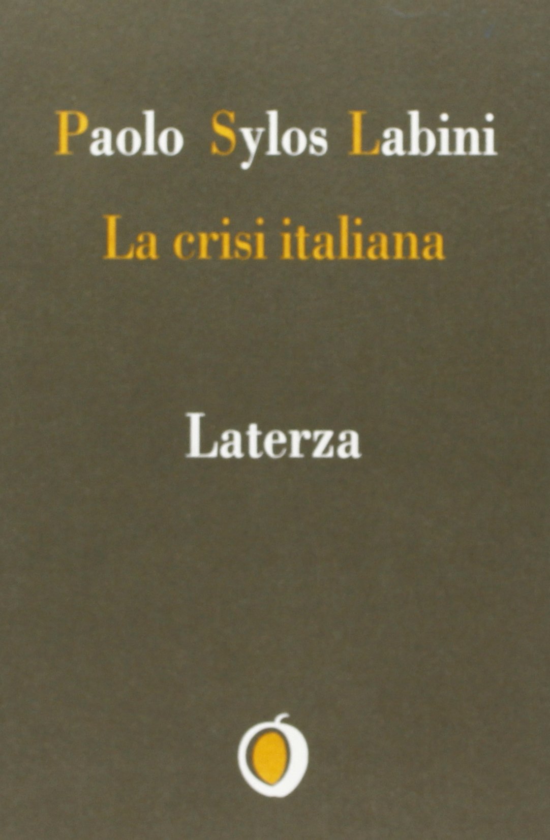 La Crisi Italiana (Il nocciolo) Business, Finance & Career
