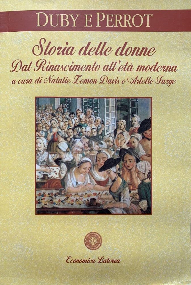 Storia delle donne in Occidente. Dal Rinascimento all'età moderna (Vol. 3) (Economica Laterza) Books